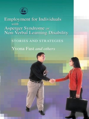 cover image of Employment for Individuals with Asperger Syndrome or Non-Verbal Learning Disability